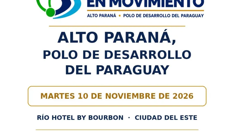 Congreso Internacional Conexiones en Movimiento: "Alto Paraná, polo de desarrollo del Paraguay"