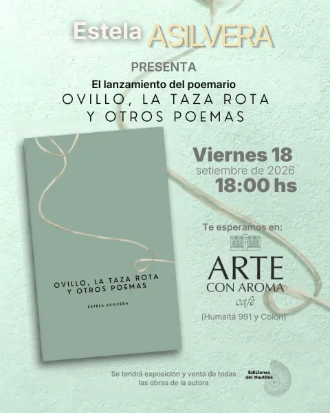 «Ovillo, la taza rota y otros poemas» — Estela Asilvera